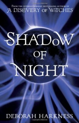 Shadow of Night By Deborah Harkness. 9780755384730