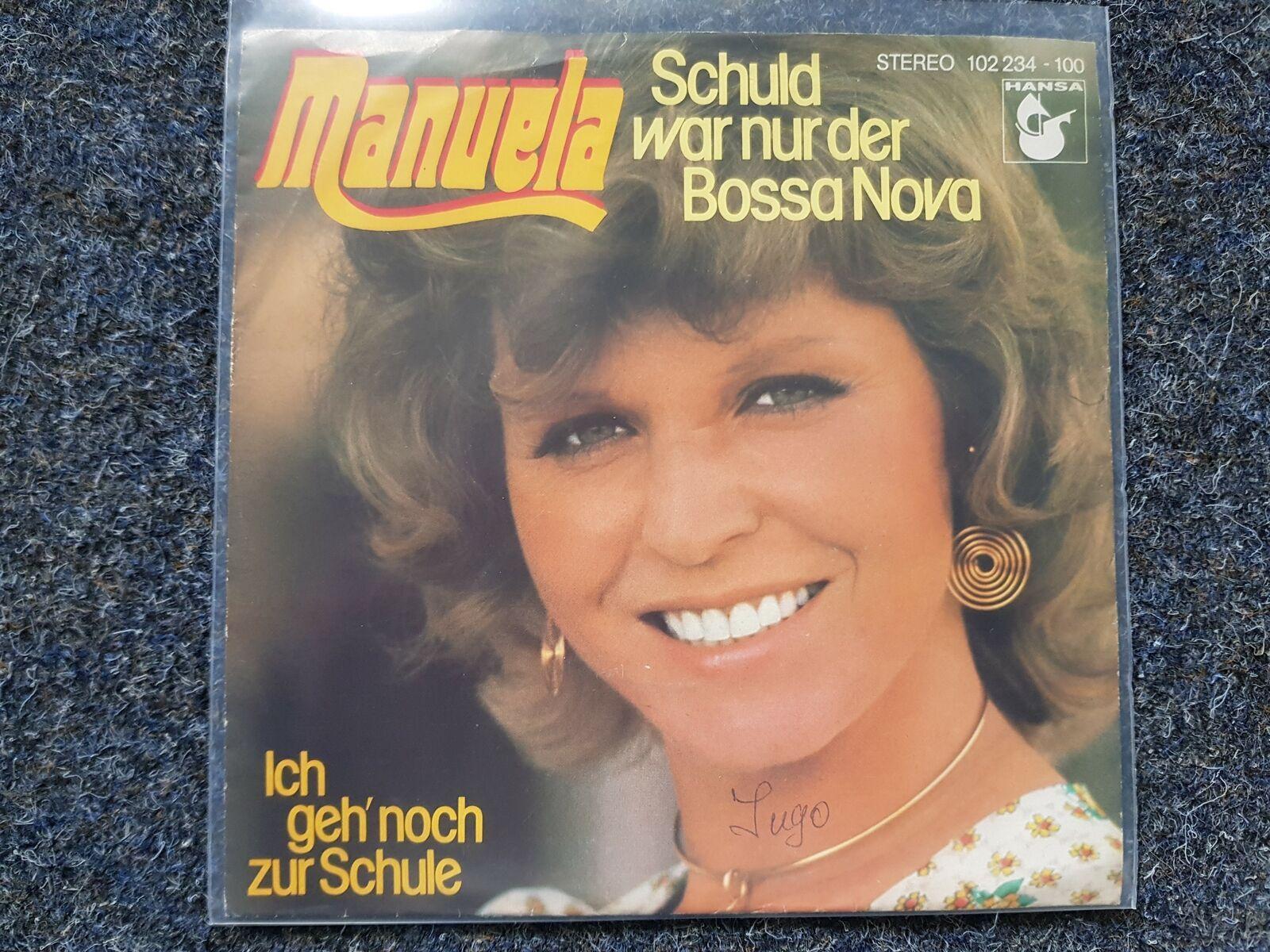 7"" Single Vinyl Manuela - Schuld war nur der Bossa Nova/ Ich geh noch zur Schule