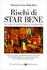 LIBRO RISCHI DI STAR BENE SE CURI LE INTOLLERANZE ALIMENTARI - MASSIMO CITRO