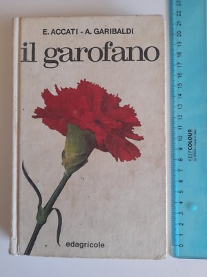 Il Garofano-E.Accati,A.Garibaldi-Edagricole ed.-1974 1°ed