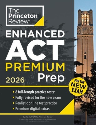 Princeton Review Enhanced ACT Premium Prep, 2026: 6 Practice Tests + Content Rev