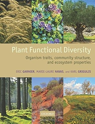 PLANT FUNCTIONAL DIVERSITY: ORGANISM TRAITS, COMMUNITY By Eric Garnier NEW