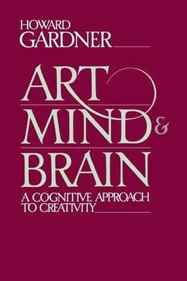 Art, Mind, And Brain: A Cognitive - Paperback, by Gardner Howard - Very Good