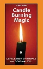 Anna Riva's Candle Burning Magic: A Spellbook of Rituals for Good a - GOOD