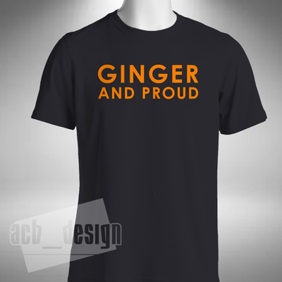 Ginger And Proud T-Shirt lustiger Witz rote Haare klein bis 5XL