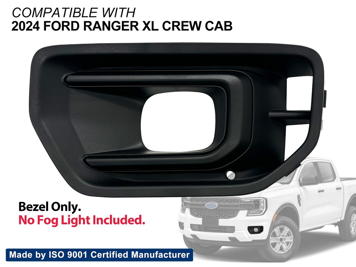 Fog Lamp Bezel for 2024 Ford Ranger XL Crew Cab Driver Left Side