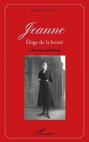 Raoul R. Francis | Jeanne éLoge De La Bonté | Taschenbuch | FranzöSisch (2020)