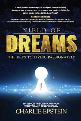 Yield of Dreams: The Keys to Living - Hardcover, by Epstein Charlie - Very Good