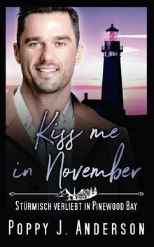 Kiss me in November: Stürmisch verliebt in Pinewood... | Buch | Zustand sehr gut
