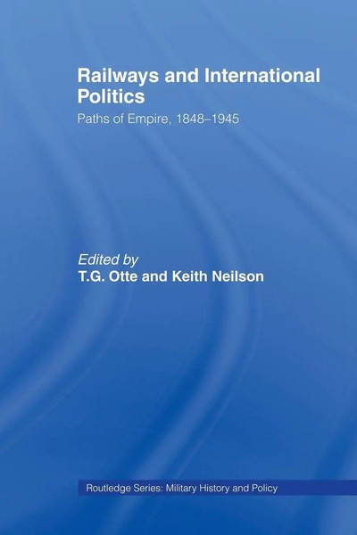 Railways And International Politics Paths Of Empire, 1848-1945 Otte (U. A.) Buch-image