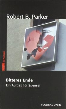Bitteres Ende: Ein Auftrag für Spenser von Robert B. Parker | Buch | Zustand gut