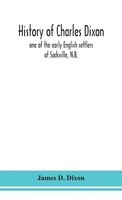 James D. Dixon | History Of Charles Dixon | Buch | Englisch (2020) | Gebunden