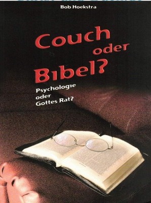 Couch oder Bibel?: Psychologie oder Gottes Rat? Hoekstra, Bob, Hannah Höfer und