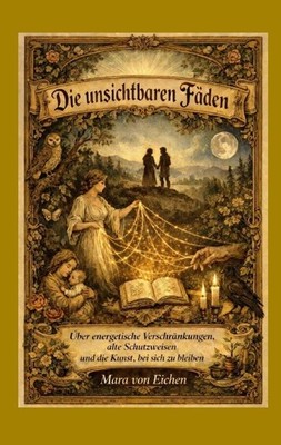 Die unsichtbaren Fäden Mara von Eichen