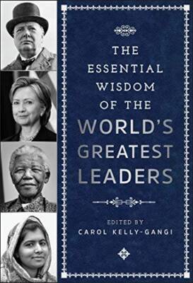 The Essential Wisdom of the World's Greatest Leaders - Hardcover - GOOD