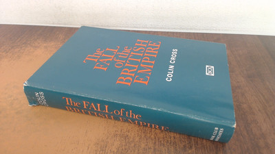 			The Fall Of The British Empire 1918-1968, Colin Cross, Book club 		