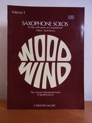 Saxophone Solos. Volume 1. Alto with Piano Accompaniment. The Chester Woodwind S