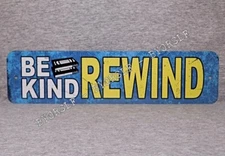 Metal Sign BE KIND REWIND video store vhs tapes video cassette retro analog 3x12