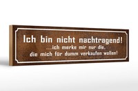 Holzschild Spruch 46X10 Cm Bin Nicht Nachtragend Ich Merke Deko Schild