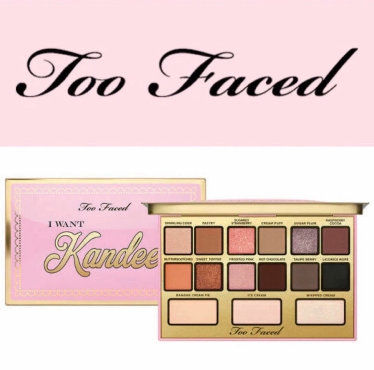 Authentic Too Faced - I Want Kandee - Eyeshadow Kit Limited Edition NIB SALE