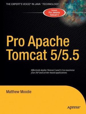 Pro Apache Tomcat 5/5.5, Paperback by Moodie, Matthew, Brand New, Free shippi...