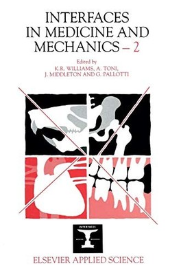 INTERFACES IN MEDICINE AND MECHANICS2 By K R Williams & A. Toni - Hardcover NEW
