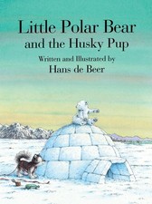 Little Polar Bear and the Husky Pup - hardcover Hans de Beer