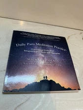 Michelle Glass Daily Parts Mecitation Practice:A Journey of Embodied Therapist