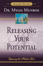 Releasing Your Potential: Exposing the Hidden You (Finding Your Future