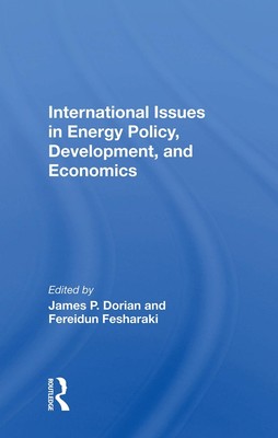 International Issues In Energy Policy, Development, And Economics by James P. Do