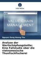 Analyse Der WertschöPfungskette: Eine Fallstudie üBer Die Vietnamesische...