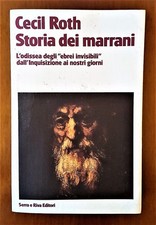 Cecil ROTH, STORIA DEI MARRANI L'odissea del Ebrei invisibili.. SERRA RIVA 1991