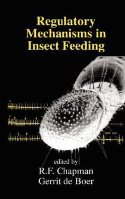 Regulatory Mechanisms in Insect Feeding by Boer, G.De