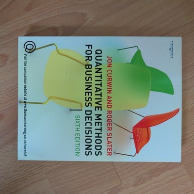 Quantitative Methods for Business Decisions 6e by Jon Curwin (2007, Hardcover)