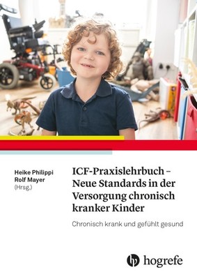 ICF-Praxislehrbuch - Neue Standards in der Versorgung chronisch kranker Kin ...