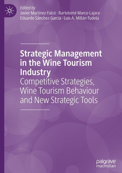 Strategic Management In The Wine Tourism Industry Javier MartíNez-Falcó-image