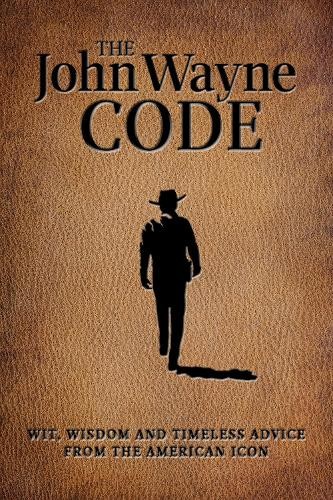 Editors of the John Wayne Official Magazine The John Wayne Code (Tascabile)