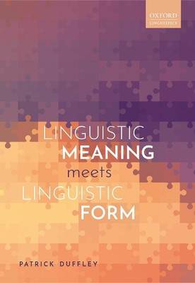 Linguistic Meaning Meets Linguistic Form by Patrick Duffley (English) Paperback 