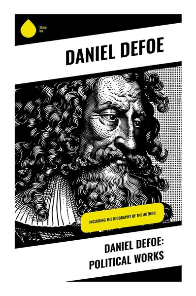 Daniel Defoe: Political Works Daniel Defoe Taschenbuch Englisch 2023 Sharp Ink-image