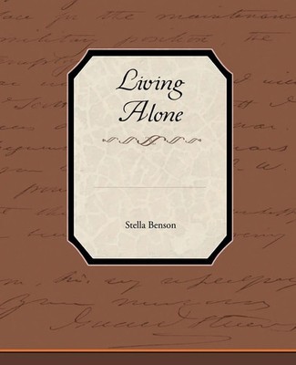 Stella Benson | Living Alone | Taschenbuch | Englisch (2010) | Book Jungle