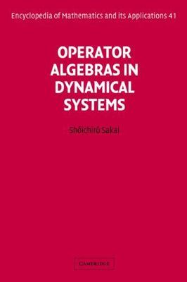 Operator Algebras Dynamical Systems 41 Shōichirō Sakai Hardcover 9780521400961