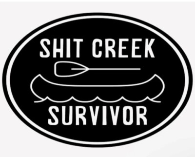 Sh!t Creek Survivor Explore Adventure Vinyl Decal Sticker choose size and color