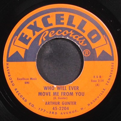 ARTHUR GUNTER: who will ever move me from you / workin' for my baby EXCELLO 7''