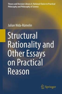 Structural Rationality and Other Essays on Practical Reason | englisch