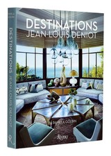 Jean-Louis Deniot: Destinations, Golbin, Pamela,Deniot, Jean-Louis, Excellent Bo