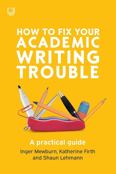 How To Fix Your Academic Writing Trouble: A Practical Guide | Mewburn (U. A.)-image