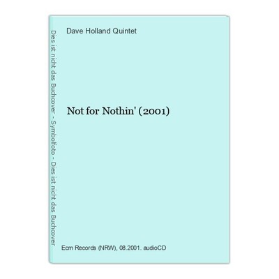 Not for Nothin' (2001) Dave Holland Quintet: