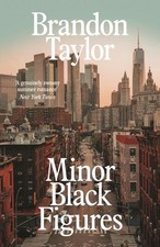 Minor Black Figures by Brandon Taylor Hardback