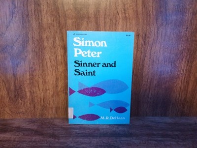 Simon Peter: Sinner and Saint M.R. DeHaan Zondervan PB Ex Library