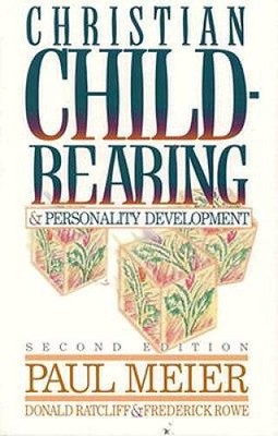 Christian Child-Rearing and Personality Development - Paperback - VERY GOOD
